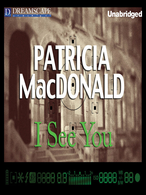Title details for I See You by Patricia MacDonald - Wait list